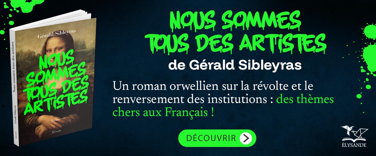 Nous sommes tous des artistes, de Gérald Sibleyras